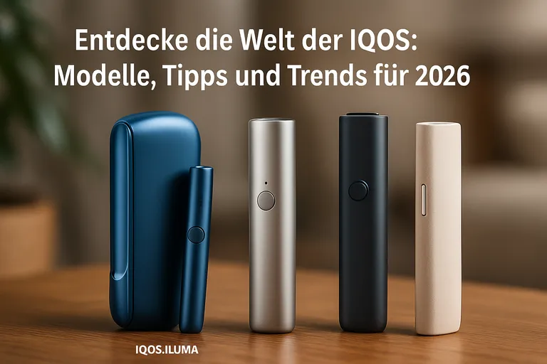 Entdecke die Welt der IQOS: Modelle, Tipps und Trends für 2026 Entdecke die Welt der IQOS: Modelle, Tipps und Trends für 2026